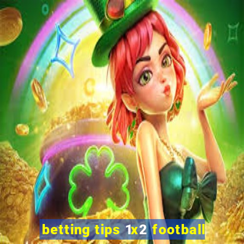 betting tips 1x2 football